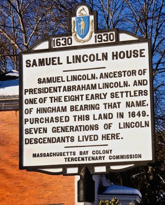 An image of the sign which marks the land where Samuel Lincoln's house was. Samuel's grandson built a new house on the site in the 18th century.